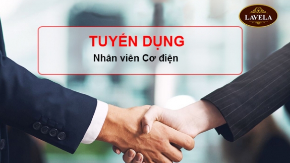 Lavela Tuyển Dụng Nhân Viên Cơ Điện